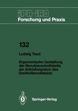 Ergonomische Gestaltung der Benutzerschnittstelle am Antriebssystem des Greifreifenrollstuhls von Traut,  Ludwig