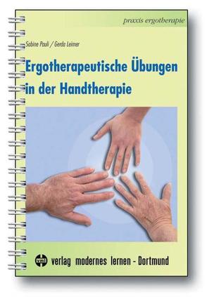 Ergotherapeutische Übungen in der Handtherapie von Leimer,  Gerda, Pauli,  Sabine