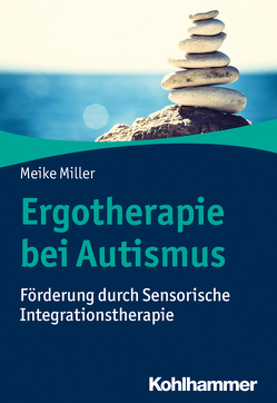 Ergotherapie bei Autismus von Miller,  Meike