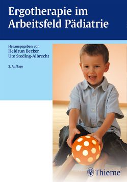 Ergotherapie im Arbeitsfeld Pädiatrie von Becker,  Heidrun, Steding-Albrecht,  Ute