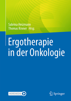 Ergotherapie in der Onkologie von Heizmann,  Sabrina, Kroner,  Thomas