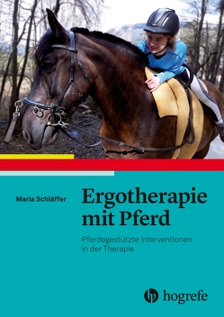 Ergotherapie mit Pferd von Schläffer,  Maria
