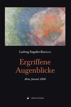 Ergriffene Augenblicke von Engstler-Barocco,  Ludwig