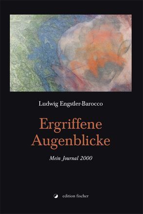 Ergriffene Augenblicke von Engstler-Barocco,  Ludwig