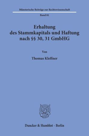 Erhaltung des Stammkapitals und Haftung nach §§ 30, 31 GmbHG. von Kleffner,  Thomas