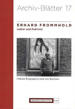 Erhard Frommhold (1928-2007) – Lektor und Publizist von Akademie der Künste Berlin, Ebert,  Hildtrud