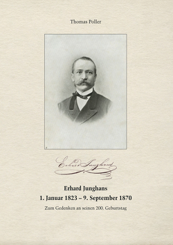 Erhard Junghans 1. Januar 1823 – 9. September 1870 von Poller,  Thomas