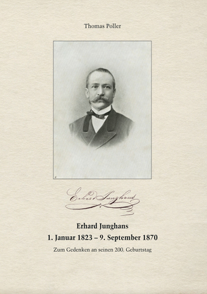 Erhard Junghans 1. Januar 1823 – 9. September 1870 von Poller,  Thomas