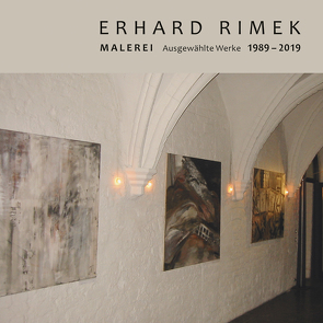 Erhard Rimek Malerei–Ausgewählte Werke 1989 – 2019 von Noffke,  Augustin Martin