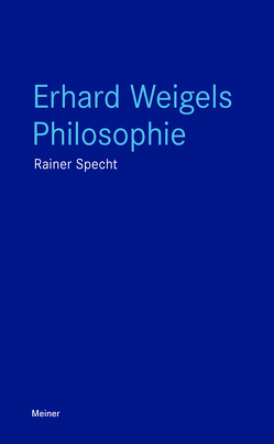 Erhard Weigels Philosophie von Specht,  Rainer