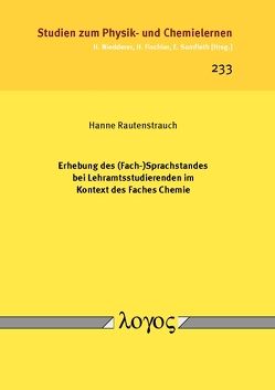 Erhebung des (Fach-)Sprachstandes bei Lehramtsstudierenden im Kontext des Faches Chemie von Rautenstrauch,  Hanne