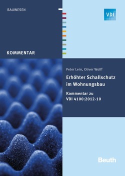 Erhöhter Schallschutz im Wohnungsbau – Buch mit E-Book von Lein,  Peter, Wolff,  Oliver