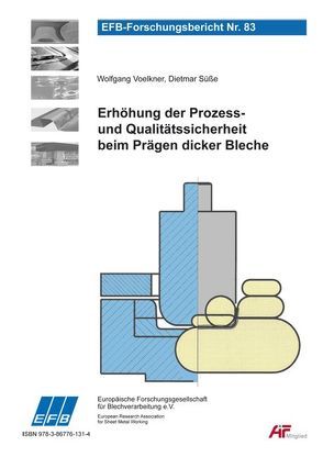 Erhöhung der Prozess- und Qualitätssicherheit beim Prägen dicker Bleche von Süße ,  Dietmar, Voelkner,  Wolfgang
