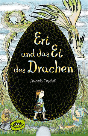 Eri und das Ei des Drachen von Ehrhardt,  Karin, Grabos,  Anita, Inglot,  Jacek