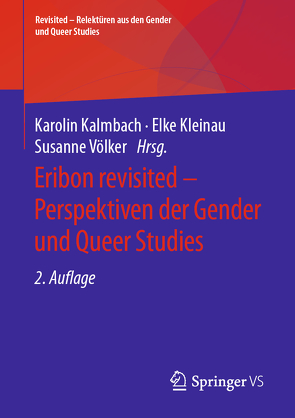 Eribon revisited – Perspektiven der Gender und Queer Studies von Kalmbach,  Karolin, Kleinau,  Elke, Völker,  Susanne