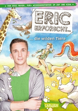 Eric erforscht … 2: Die wilden Tiere von Dolinger,  Igor, Mayer,  Eric