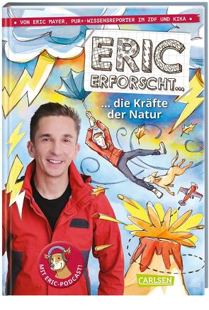 Eric erforscht … 3: Die Kräfte der Natur von Dolinger,  Igor, Mayer,  Eric