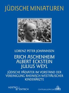 Erich Aschenheim, Albert Eckstein, Julius Weyl von Johannsen,  Lorenz Peter
