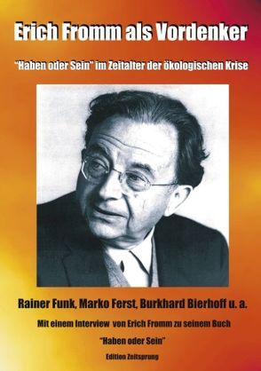 Erich Fromm als Vordenker von Bierhoff,  Burkhard, Ferst,  Marko, Fromm,  Erich