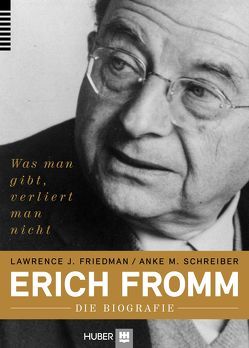 Erich Fromm – die Biografie von Friedman,  Lawrence J., Ueberle-Pfaff,  Maja;Christoph,  Trunk;Klostermann,  Maren