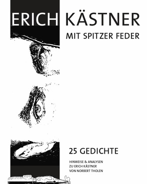 Erich Kästner mit spitzer Feder – 25 Gedichte von Tholen,  Norbert, Verlag GmbH,  Krapp & Gutknecht