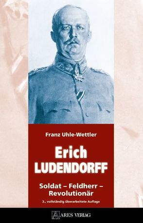 ERICH LUDENDORFF von Uhle-Wettler,  Franz