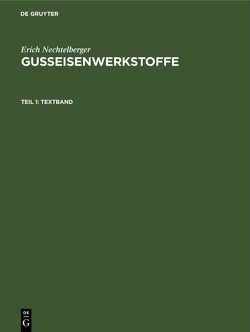 Erich Nechtelberger: Gußeisenwerkstoffe / Textband von Nechtelberger,  Erich