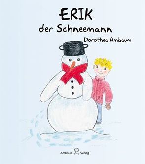 Erik der Schneemann von Ambaum,  Dorothea