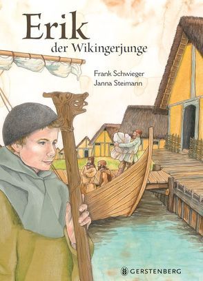 Erik, der Wikingerjunge von Schwieger,  Frank, Steimann,  Janna