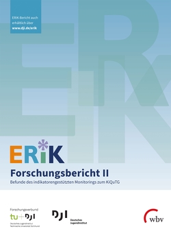 ERiK Forschungsbericht II von Kalicki,  Bernhard, Klinkhammer,  Nicole, Kuger,  Susanne, Meiner-Teubner,  Christiane, Riedel,  Birgit, Schacht,  Diana D.