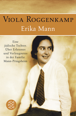 Erika Mann Eine jüdische Tochter von Roggenkamp,  Viola