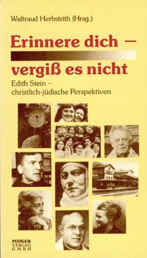 Erinnere dich – vergiss es nicht von Herbstrith,  Waltraud, Schlembach,  Anton