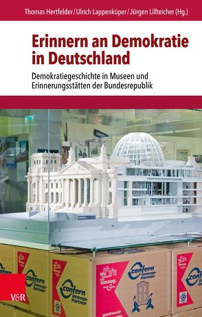 Erinnern an Demokratie in Deutschland von Hertfelder,  Thomas, Lappenküper,  Ulrich, Lillteicher,  Jürgen