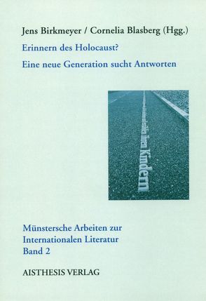 Erinnern des Holocaust? von Birkmeyer,  Jens, Bischoff,  Doerte, Blasberg,  Cornelia, Leonhard,  Nina, Nowotsch,  Norbert, Rosenthal,  Gabriele, Schrader,  Ulrike, Thamer,  Hans U