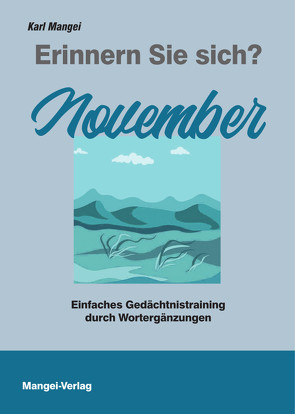 Erinnern Sie sich? November von Mangei,  Karl