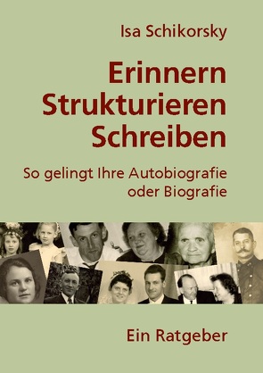 Erinnern, Strukturieren, Schreiben von Schikorsky,  Isa