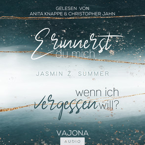 Erinnerst du mich, wenn ich vergessen will? (WENN – Reihe 1) von Jahn,  Christopher, Knappe,  Anita, Summer,  Jasmin Z.