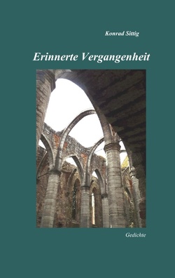 Erinnerte Vergangenheit von Sittig,  Konrad