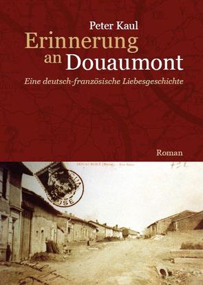 Erinnerung an Douaumont von Kaul,  Peter