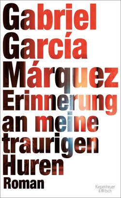 Erinnerung an meine traurigen Huren von Márquez,  Gabriel García