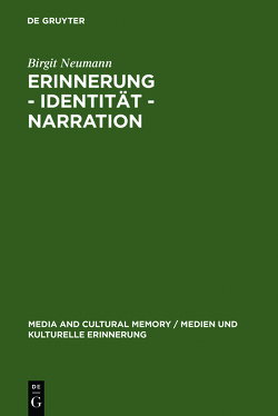 Erinnerung – Identität – Narration von Neumann,  Birgit