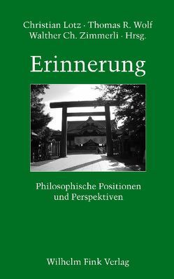 Erinnerung von Kattel,  Rainer, Lotz,  Christian, Palazzo,  Guido, Rölli,  Marc, Schmidt-Felzmann,  Heike, Simanowski,  Roberto, Wolf,  Thomas R, Zimmerli,  Walther Ch.