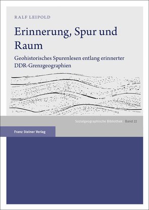 Erinnerung, Spur und Raum von Jureit,  Ulrike, Leipold,  Ralf