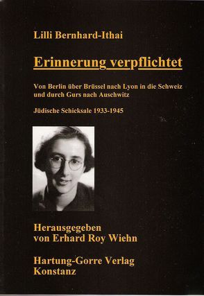 Erinnerung verpflichtet von Bernhard-Ithai,  Lilli, Wiehn,  Erhard R