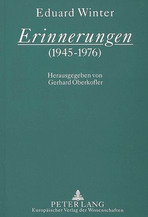 Erinnerungen (1945-1976) von Oberkofler,  Gerhard