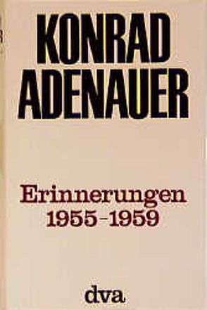 Erinnerungen 1956-1959 von Adenauer,  Konrad