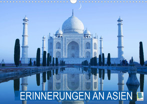 Erinnerungen an Asien (Wandkalender 2022 DIN A3 quer) von CALVENDO