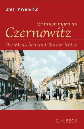 Erinnerungen an Czernowitz von Yavetz,  Zvi