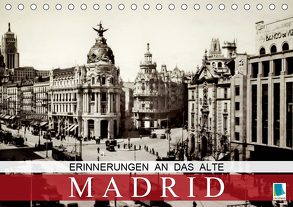Erinnerungen an das alte Madrid (Tischkalender 2020 DIN A5 quer) von CALVENDO