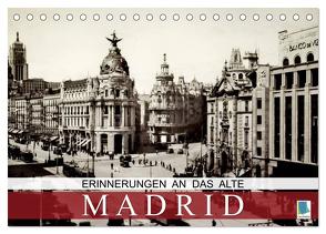 Erinnerungen an das alte Madrid (Tischkalender 2024 DIN A5 quer), CALVENDO Monatskalender von CALVENDO,  CALVENDO